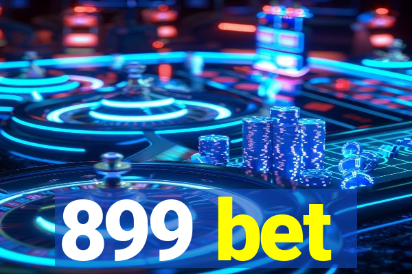 899 bet