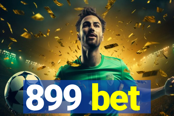 899 bet