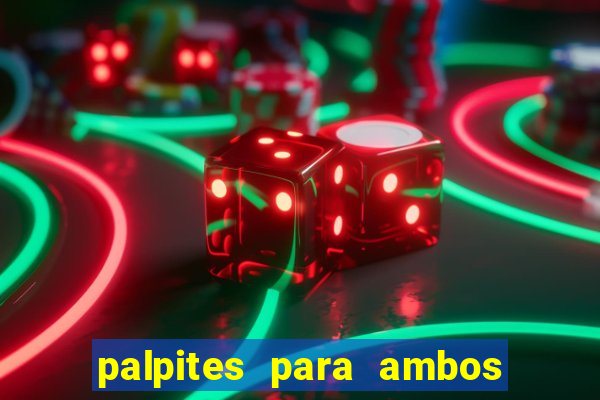 palpites para ambos marcam hoje