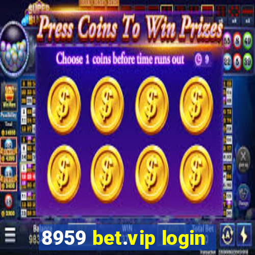 8959 bet.vip login