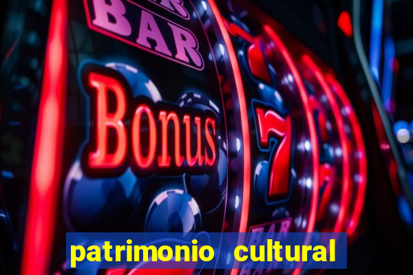 patrimonio cultural material e imaterial da bahia