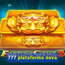 777 plataforma nova