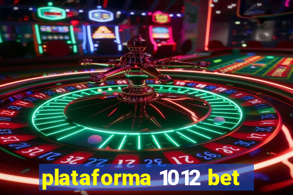 plataforma 1012 bet