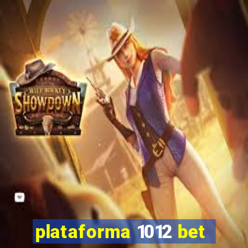 plataforma 1012 bet