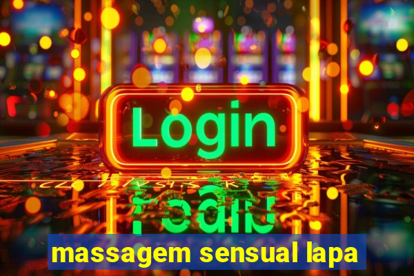 massagem sensual lapa