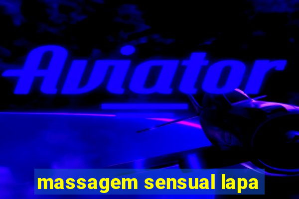 massagem sensual lapa