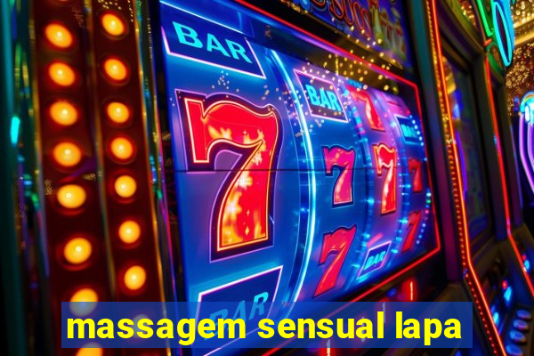 massagem sensual lapa