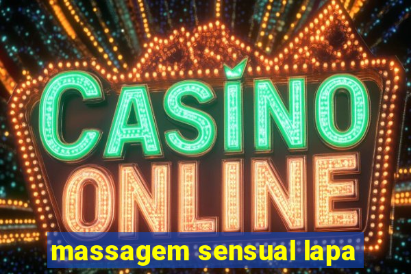 massagem sensual lapa