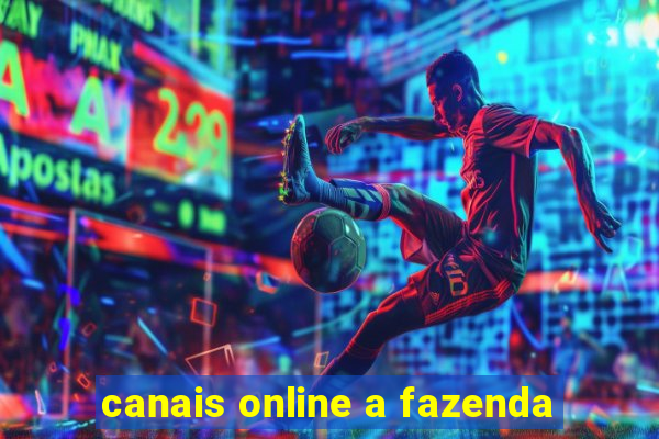 canais online a fazenda