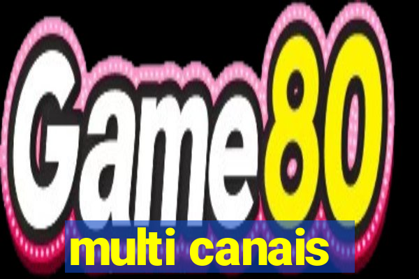 multi canais