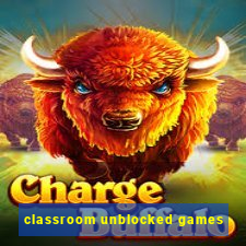 classroom unblocked games