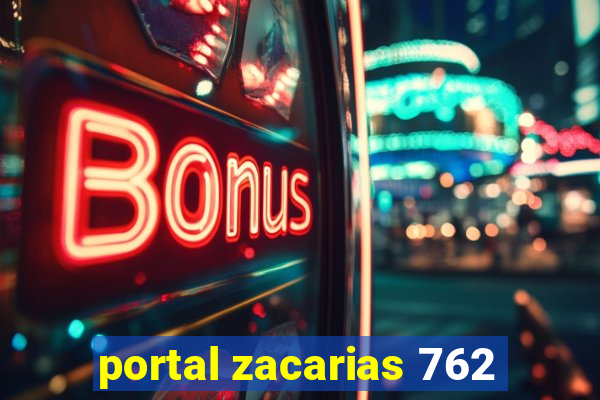 portal zacarias 762