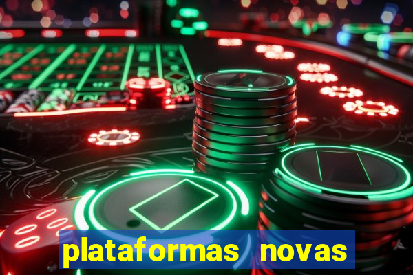 plataformas novas do tigrinho