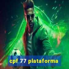 cpf 77 plataforma