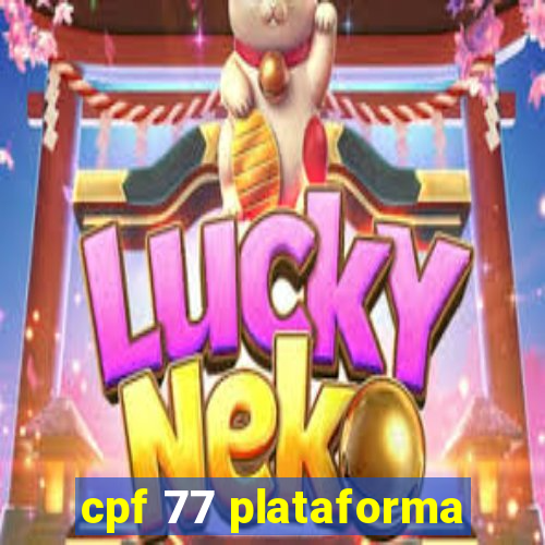 cpf 77 plataforma