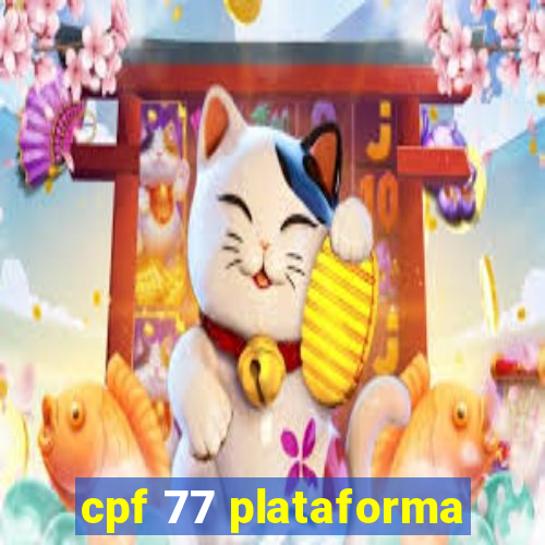 cpf 77 plataforma