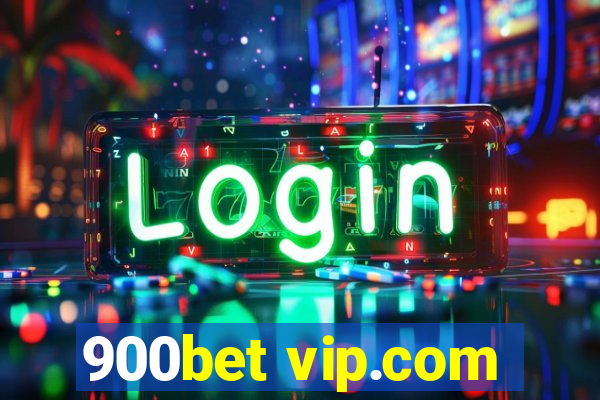 900bet vip.com