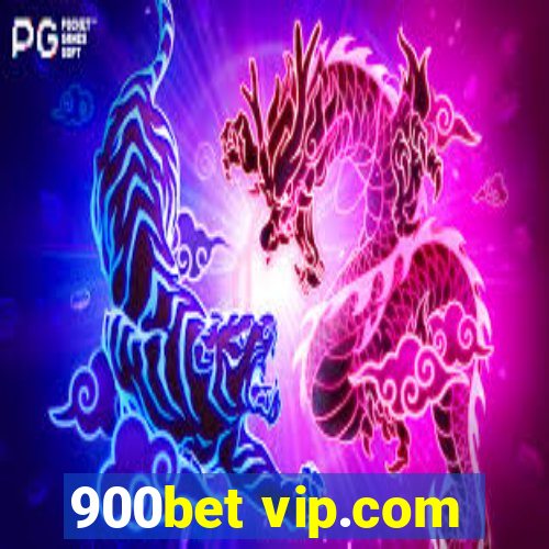 900bet vip.com