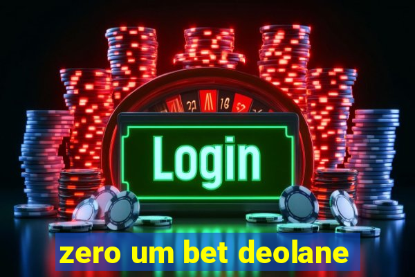 zero um bet deolane