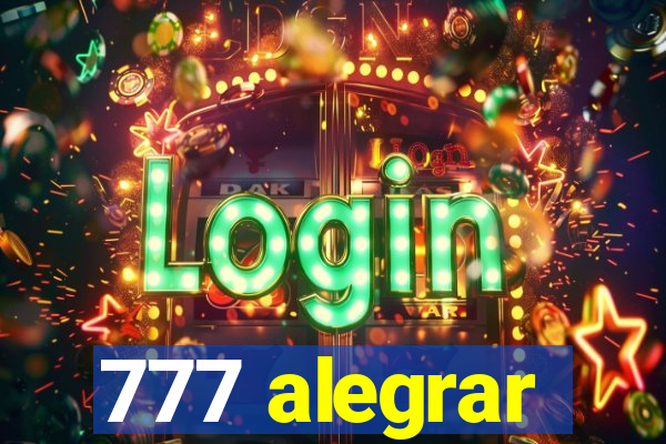 777 alegrar