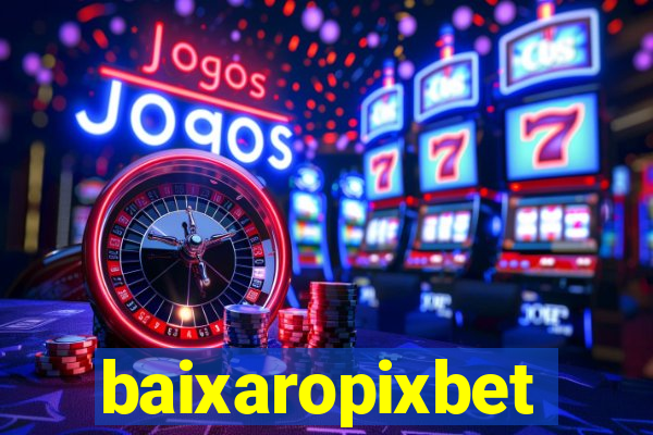 baixaropixbet