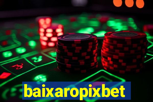 baixaropixbet