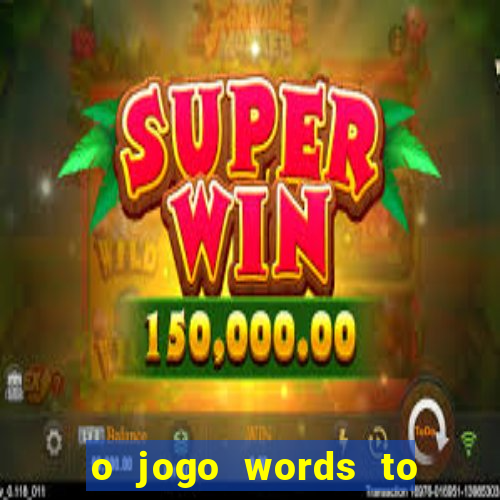 o jogo words to win paga mesmo