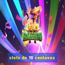 slots de 10 centavos