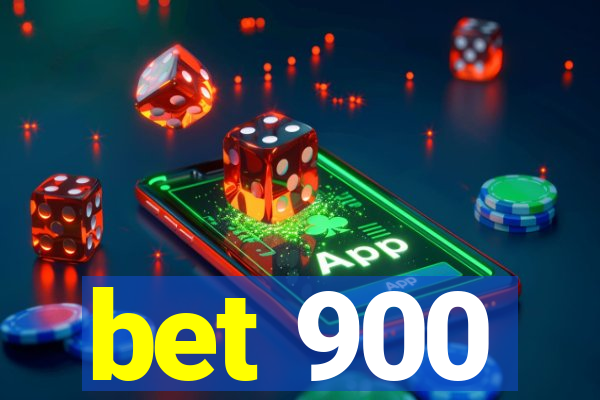 bet 900