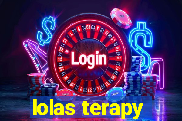 lolas terapy