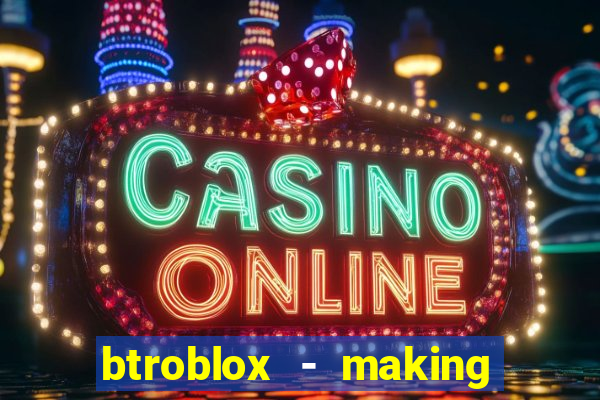 btroblox - making roblox better