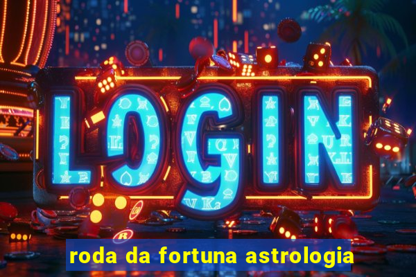 roda da fortuna astrologia