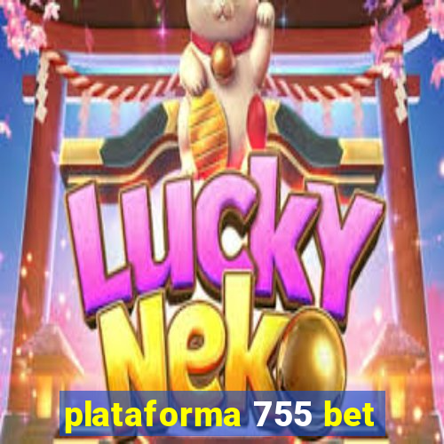 plataforma 755 bet