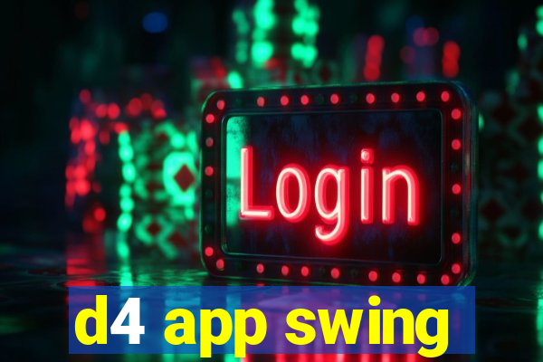 d4 app swing