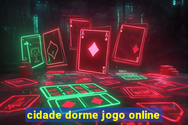 cidade dorme jogo online