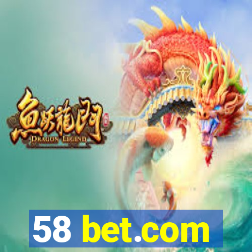 58 bet.com