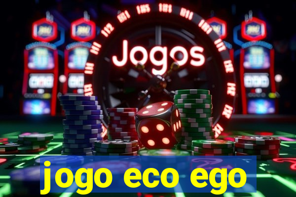 jogo eco ego