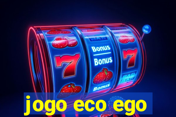 jogo eco ego