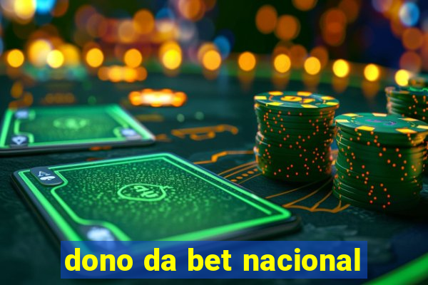 dono da bet nacional