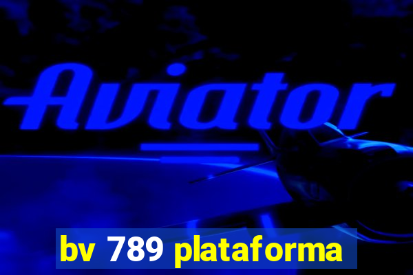 bv 789 plataforma