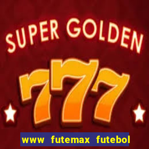 www futemax futebol ao vivo