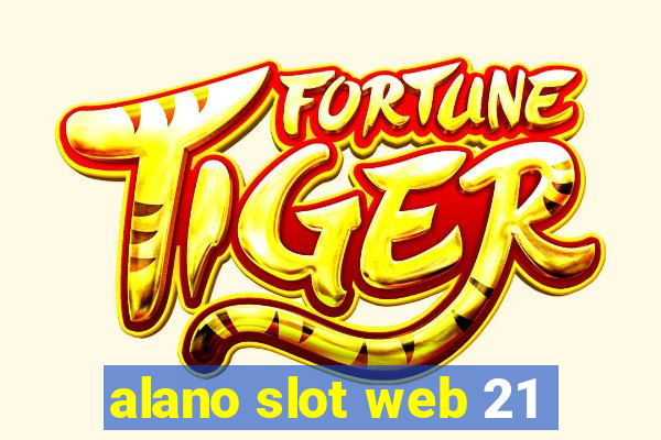 alano slot web 21