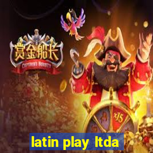 latin play ltda