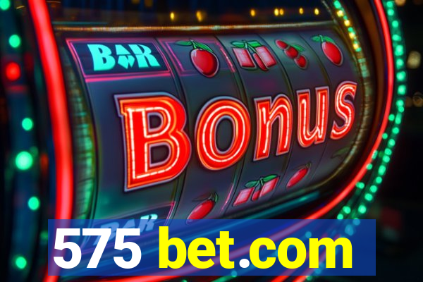 575 bet.com