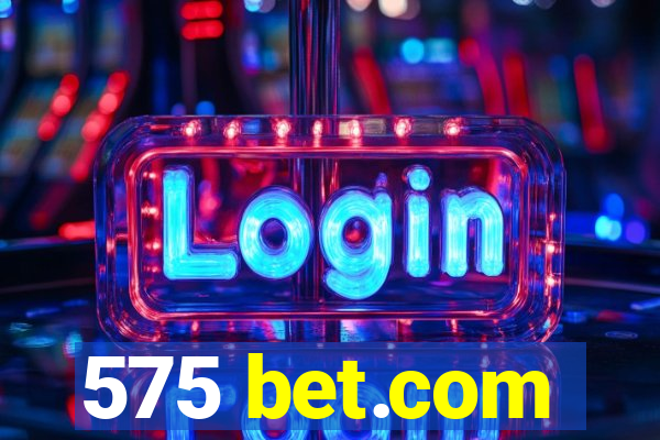 575 bet.com