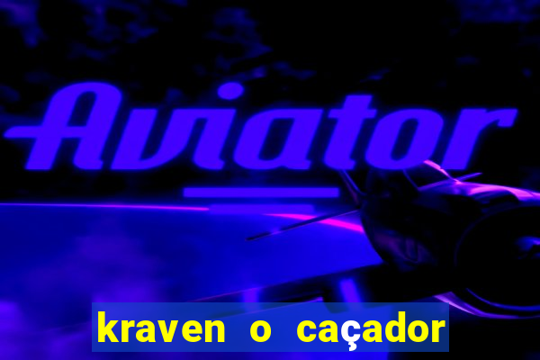 kraven o caçador download torrent