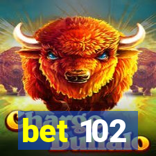 bet 102