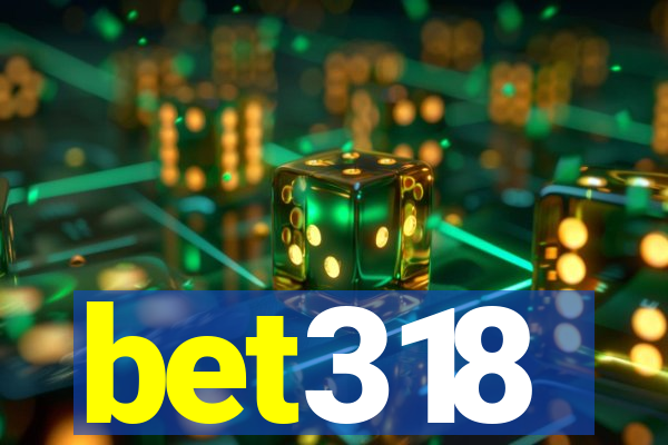 bet318