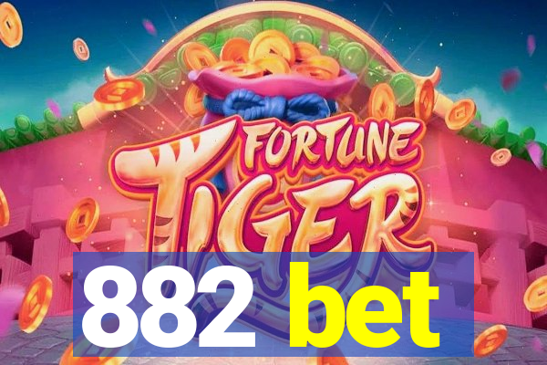 882 bet