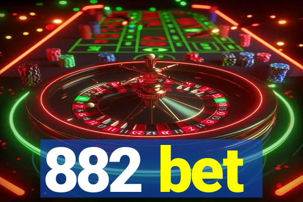 882 bet